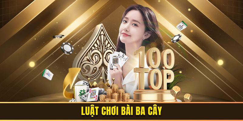 Luật chơi bài ba cây