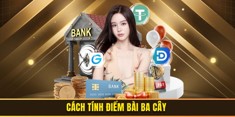 Cách tính điểm bài ba cây