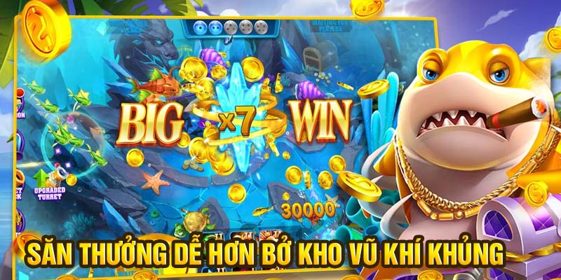 Săn thưởng dễ hơn bở kho vũ khí khủng