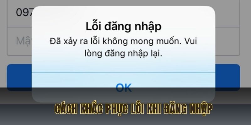 Lỗi và cách khắc phục khi đăng nhập thất bại