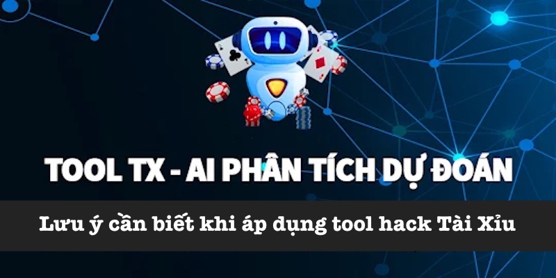 Những lưu ý khi dùng tool Tài Xỉu
